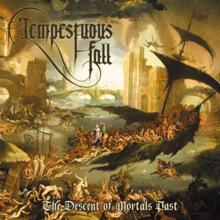 TEMPESTUOUS FALL - The Descent Of Mortals Past CD [PRE-ORDER]